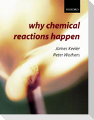 Why Chemical Reactions Happen