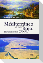 Del Mediterráneo al Mar Rojo : historia de un canal