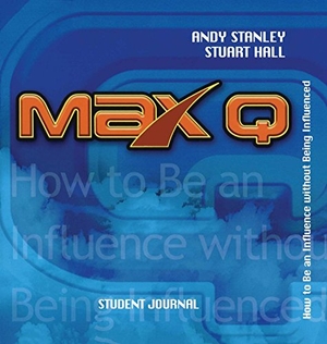 Stanley, Andy / Stuart Hall. Max Q Student Journal. Howard Books, 2004.