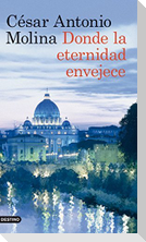 Donde la eternidad envejece