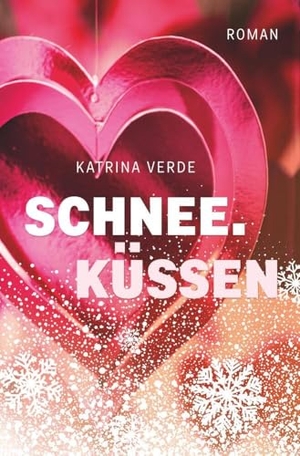 Verde, Katrina. Schneeküssen - Ein Winterroman mit Schneeflockenzauber. via tolino media, 2024.