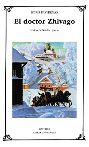 Pasternak, Boris Leonidovich. Doctor Zhivago. Ediciones Cátedra, 1991.