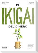 El Ikigai del Dinero / The Ikigai of Money