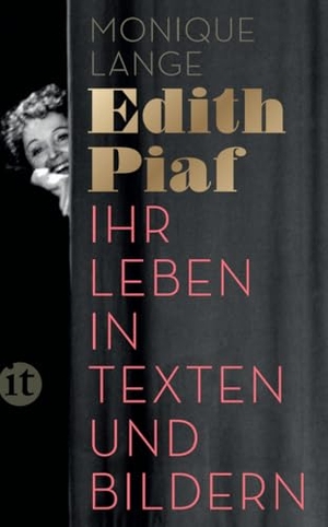 Lange, Monique. Edith Piaf - Ihr Leben in Texten und Bildern. Insel Verlag GmbH, 2015.