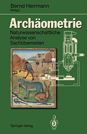 Herrmann, Bernd (Hrsg.). Archäometrie - Naturwissenschaftliche Analyse von Sachüberresten. Springer Berlin Heidelberg, 1994.