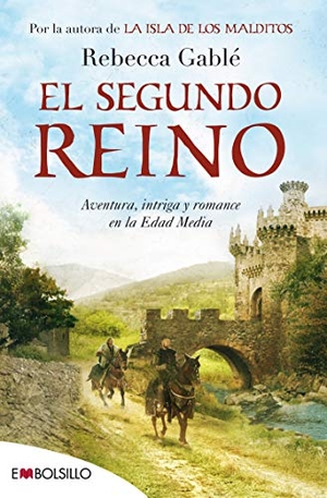 Gablé, Rebecca. El segundo reino. Embolsillo, 2013.