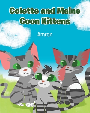 Amron. Colette and Maine Coon Kittens. Christian Faith, 2022.