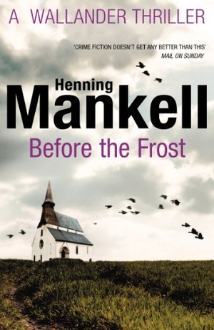 Mankell, Henning. Before The Frost. DK, 2013.