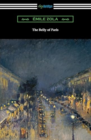 Zola, Emile. The Belly of Paris. Neeland Media, 2024.
