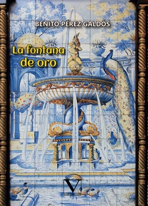 Pérez Galdós, Benito. La fontana de oro. Editorial Verbum (PA), 2021.