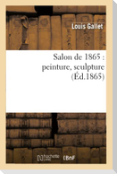 Salon de 1865: Peinture, Sculpture