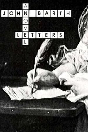 Barth, John. Letters. Deep Vellum Publishing, 1994.