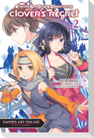 Sword Art Online Alternative Clover's Regret, Vol. 2 (light novel)