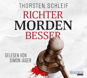 Schleif, Thorsten. Richter morden besser. Random House Audio, 2022.