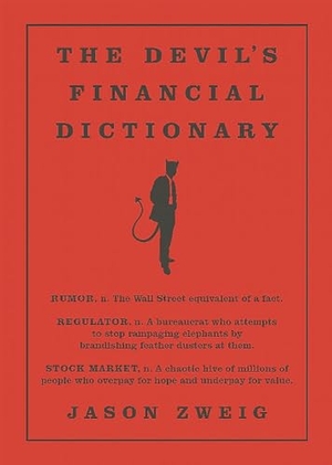 Zweig, Jason. The Devil's Financial Dictionary. PublicAffairs, 2015.
