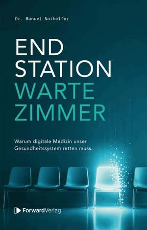 Nothelfer, Manuel. Endstation Wartezimmer - Warum digitale Medizin unser Gesundheitssystem retten muss. StudyHelp, 2026.