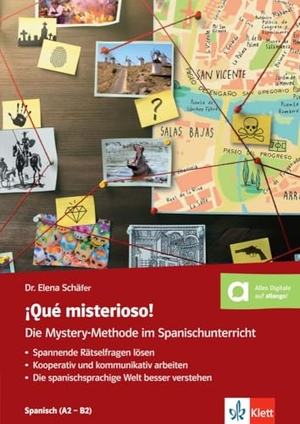 Garaycochea, Ida / Elena Schäfer. ¡Qué misterioso! Die Mystery-Methode im Spanischunterricht (A2-B2) - Lehrerbuch + Klett-Augmented. Klett Sprachen GmbH, 2021.