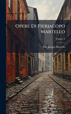 Martello, Pier Jacopo. Opere Di Pierjacopo Martello. Tradd Street Press, 2025.