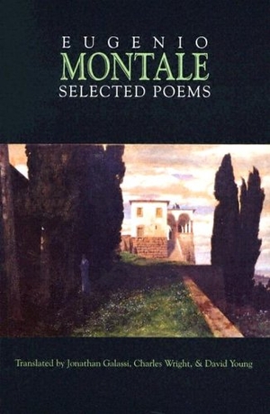 Montale, Eugenio. Selected Poems. OBERLIN COLLEGE PR (OH), 2004.