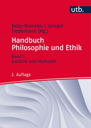 Nida-Rümelin, Julian / Irina Spiegel et al (Hrsg.). Handbuch Philosophie und Ethik 1 - Band I: Didaktik und Methodik. UTB GmbH, 2017.