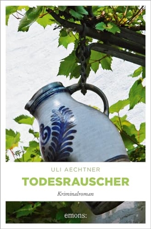 Aechtner, Uli. Todesrauscher. Emons Verlag, 2016.