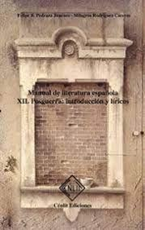 Rodríguez Cáceres, Milagros / Felipe Blas Pedraza Jiménez. Manual de literatura española XII : posguerra : introducción y líricos. Cenlit Ediciones, 2020.