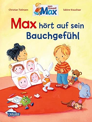 Tielmann, Christian. Max-Bilderbücher: Max hört auf sein Bauchgefühl - Mit Nachwort und Tipps zum Thema für Eltern und PädagogInnen | Liebevolles Bilderbuch, das Eltern dabei unterstützt, mit Kindern über ihre Gefühle ins Gespräch zu kommen. Carlsen Verlag GmbH, 2022.