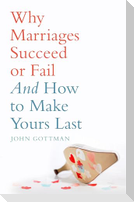 Why Marriages Succeed or Fail