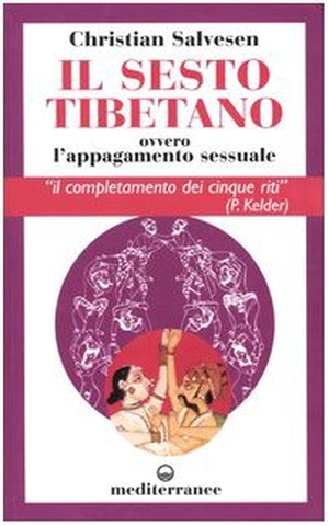 Salvesen, Christian. Il sesto tibetano ovvero l'appagamento sessuale. , 2003.