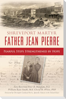 Shreveport Martyr Father Jean Pierre
