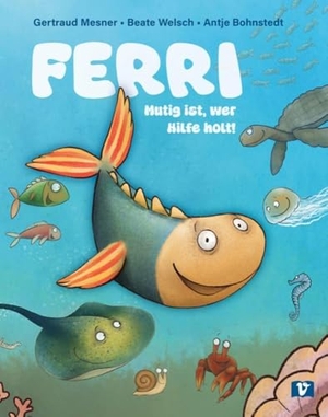 Mesner, Gertraud / Beate Welsch. Ferri. Bilderbuch - Mutig ist, wer Hilfe holt!. Eine Tiergeschichte zum Vorlesen über Mobbing und Ausgrenzung, die das Selbstbewusstsein von Kindern stärkt. Kinderbücher ab 4 Jahre. Don Bosco Medien GmbH, 2026.