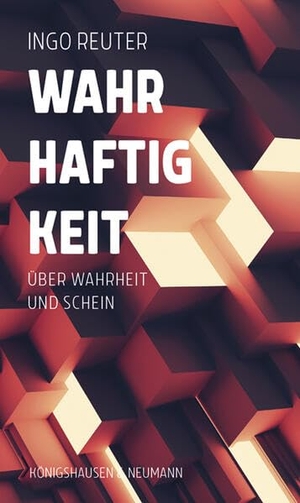 Reuter, Ingo. Wahrhaftigkeit - Über Wahrheit und Schein. Königshausen & Neumann, 2026.