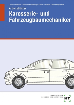 Kütemann, Gerald / Harbrecht, Patricia et al. Arbeitsblätter Karosserie- und Fahrzeugbaumechaniker. Europa Lehrmittel Verlag, 2016.