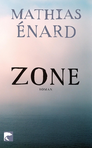 Mathias Enard / Holger Fock / Sabine Müller. Zone - Roman. Berlin Verlag Taschenbuch, 2012.