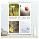 Minimalistisch, Gräser, Blüten, Blätter und Zweige im Fokus (hochwertiger Premium Wandkalender 2025 DIN A2 hoch), Kunstdruck in Hochglanz