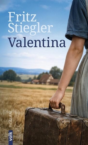 Stiegler, Fritz. Valentina. Volk Verlag, 2026.