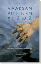 Vaaksan pituinen elämä