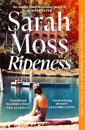 Moss, Sarah. Ripeness. Pan Macmillan, 2026.