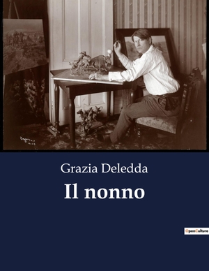 Deledda, Grazia. Il nonno. Culturea, 2023.