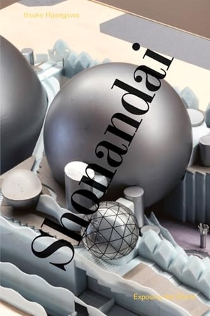 Geers, Kersten / Jelena Pancevac (Hrsg.). Itsuko Hasegawa. Shonandai - Exposing the World - Everything Without Content 242. König, Walther, 2025.