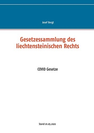 Bergt, Josef (Hrsg.). Gesetzessammlung des liechtensteinischen Rechts - COVID Gesetze. Books on Demand, 2020.