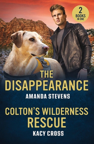 Stevens, Amanda / Kacy Cross. The Disappearance / Colton's Wilderness Rescue - The Disappearance / Colton's Wilderness Rescue (The Coltons of Dark Canyon). HarperCollins, 2026.