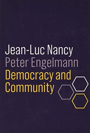 Nancy, Jean-Luc / Peter Engelmann. Democracy and Community. Polity Press, 2019.
