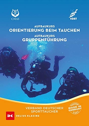 Aufbaukurs Orientierung beim Tauchen / Aufbaukurs Gruppenführung. Delius Klasing Vlg GmbH, 2020.
