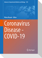 Coronavirus Disease - COVID-19