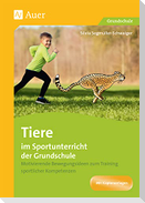 Tiere im Sportunterricht der Grundschule