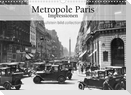 Metropole Paris - Impressionen (Wandkalender 2023 DIN A3 quer)