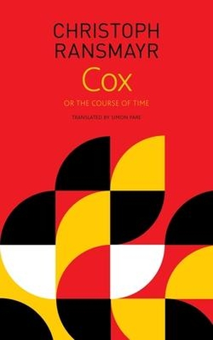 Ransmayr, Christoph. Cox: Or, the Course of Time. Seagull Books, 2022.