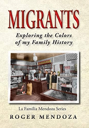 Mendoza, Roger. Migrants - Exploring the Colors of my Family History. Romen Graphics, 2020.