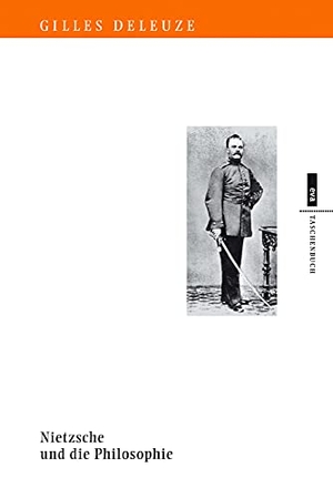 Deleuze, Gilles. Nietzsche und die Philosophie. Europäische Verlagsanst., 2013.